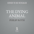 Cover: The Dying Animal - Blackstone Publishing