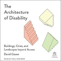 Enlarge image Cover: The Architecture of Disability - Tantor Audio