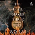Cover: The Devil Makes Three - Tantor Audio