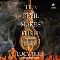 Enlarge image Cover: The Devil Makes Three - Tantor Audio