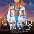 Cover: Close to Family - Tantor Audio