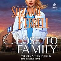 Enlarge image Cover: Close to Family - Tantor Audio