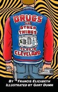 Cover: Drugs and Other Things to Do in Cleveland - Pressed Pulp