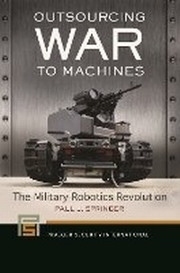 Enlarge image Cover: Outsourcing War to Machines - Bloomsbury Academic USA