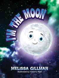 Abbildung von: I'm the Moon - Palmetto Publishing