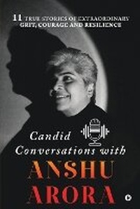 Enlarge image Cover: Candid Conversations with Anshu Arora - Notion Press