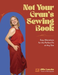 Abbildung von: Not Your Gran's Sewing Book - Page Street Publishing