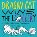 Cover: Dragon Cat Wins the Lottery - Audrey Beth Stein