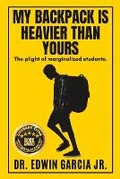 Cover: My Backpack Is Heavier Than Yours - Just Rise Ed LLC