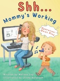 Cover: Shh... Mommy's Working - Missy Lag Books
