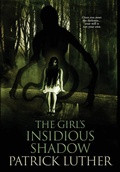 Cover: The Girl's Insidious Shadow - Patrick Luther