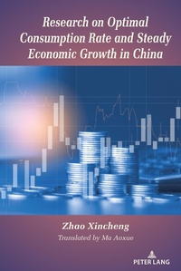 Abbildung von: Research on Optimal Consumption Rate and Steady Economic Growth in China - Peter Lang Verlag