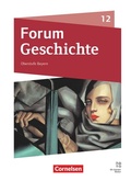 Cover: Forum Geschichte - Neue Ausgabe - Oberstufe Gymnasium Bayern - Ausgabe ab 2023 - 12. Jahrgangsstufe - Cornelsen Verlag