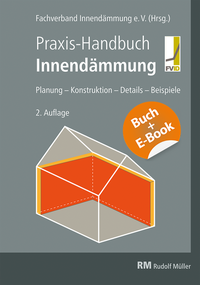 Abbildung von: Praxis-Handbuch Innendämmung mit E-Book (PDF) - Rudolf Müller Verlag