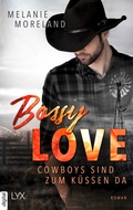 Cover: Bossy Love - Cowboys sind zum K&uuml;ssen da - LYX