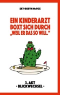 Cover: Ein Kinderarzt boxt sich durch - "Weil er das so will." - BoD - Books on Demand