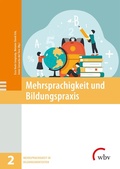 Cover: Mehrsprachigkeit und Bildungspraxis - wbv Media