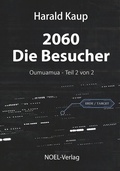 Cover: 2060 - Die Besucher - NOEL-Verlag