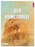 Cover: Der R&ouml;merbrief - ein Bibelkurs - rigatio Stiftung
