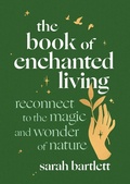 Cover: The Book of Enchanted Living - Piatkus Books