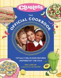 Cover: Clueless: The Official Cookbook - Running Press