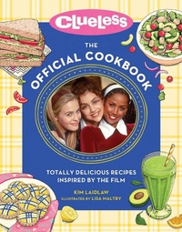 Abbildung von: Clueless: The Official Cookbook - Running Press Adult