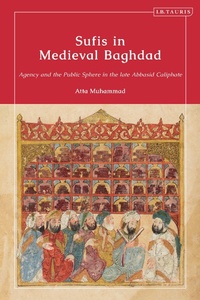 Abbildung von: Sufis in Medieval Baghdad - I.B. Tauris