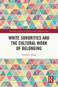 Cover: White Sororities and the Cultural Work of Belonging - Routledge