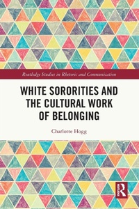Abbildung von: White Sororities and the Cultural Work of Belonging - Routledge
