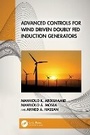 Cover: Advanced Controls for Wind Driven Doubly Fed Induction Generators - CRC Press