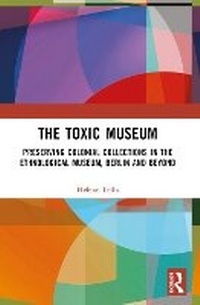 Abbildung von: The Toxic Museum - Routledge