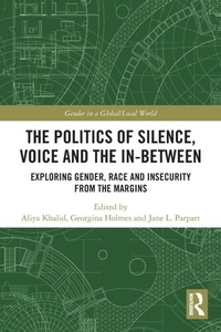 Enlarge image Cover: The Politics of Silence, Voice and the In-Between - Routledge