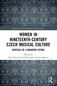 Abbildung von: Women in Nineteenth-Century Czech Musical Culture - Routledge