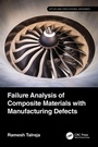 Cover: Failure Analysis of Composite Materials with Manufacturing Defects - CRC Press