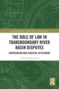 Abbildung von: The Role of Law in Transboundary River Basin Disputes - Routledge