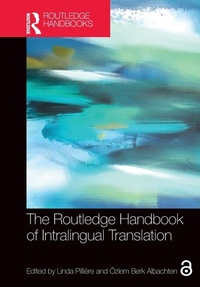 Enlarge image Cover: The Routledge Handbook of Intralingual Translation - Routledge