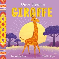 Abbildung von: Once Upon a Giraffe - Hodder Children's Books