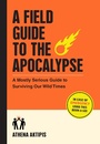 Cover: A Field Guide to the Apocalypse - Workman Publishing Company