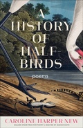 Cover: A History of Half-Birds - Milkweed Editions