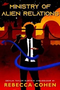 Cover: Ministry of Alien Relations (Devlin Taylor, Earth Ambassador, #1) - NineStar Press, LLC