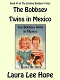 Cover: The Bobbsey Twins in Mexico - Alien eBooks