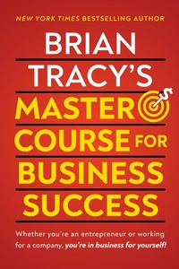 Abbildung von: Brian Tracy's Master Course For Business Success - G&D Media