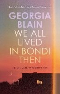 Abbildung von: We All Lived in Bondi Then - Scribe Publications