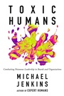 Cover: Toxic Humans - Emerald Publishing Limited