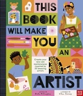 Cover: This Book Will Make You An Artist - Nosy Crow Ltd