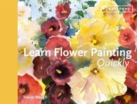 Abbildung von: Learn Flower Painting Quickly - Batsford