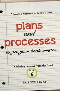 Enlarge image Cover: Plans and Processes to Get Your Book Written - HuntHaven Press