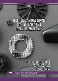 Enlarge image Cover: Additive Manufacturing Technologies and Advanced Materials - Trans Tech Publications Ltd