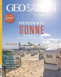 Abbildung von: GEO SAISON 04/2022 - Kurzreisen in die Sonne - Gruner + Jahr Magazine