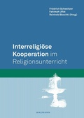 Cover: Interreligi&ouml;se Kooperation im Religionsunterricht - Waxmann Verlag GmbH